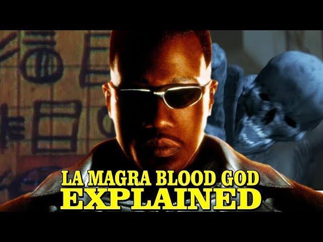 BLADE: LORE - LA MAGRA EXPLAINED - WHAT IS THE BLOOD GOD? VAMPIRE BIBLE BOOK OF EREBUS HISTORY