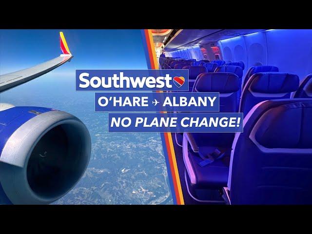 Southwest Airlines "NO PLANE CHANGE" | Chicago O'Hare to Albany