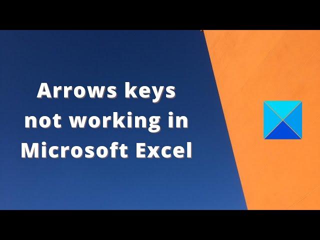 Arrows keys not working in Microsoft Excel