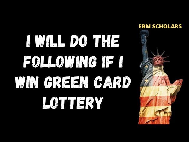 If I Win Green Card Lottery, I will do the following things immediately #DV2023 #DVLOTTERY #VISAS