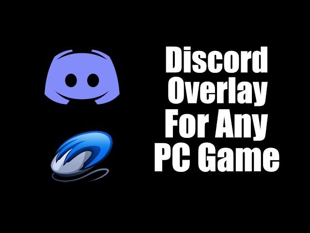 Tutorial: DISCORD Overlay Fixed for ANY GAME