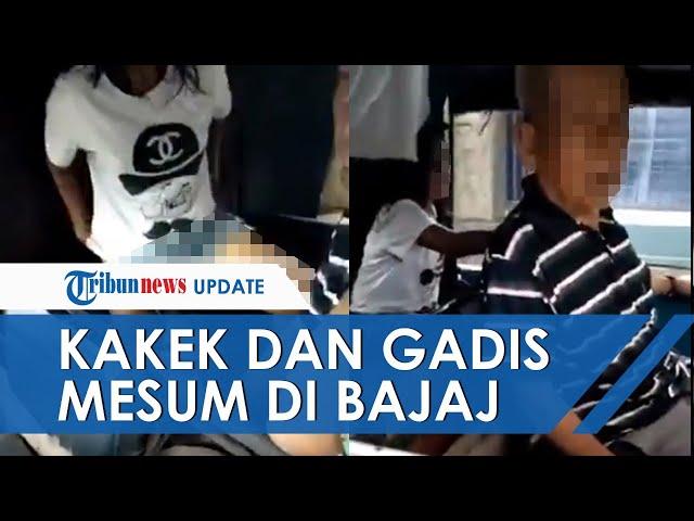 VIRAL VIDEO Gadis dan Kakek-kakek Mesum di Dalam Bajaj, Lihat Kondisinya saat Digerebek