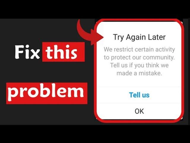 How to fix try again later we restrict certain activity to protect our community Error on instagram