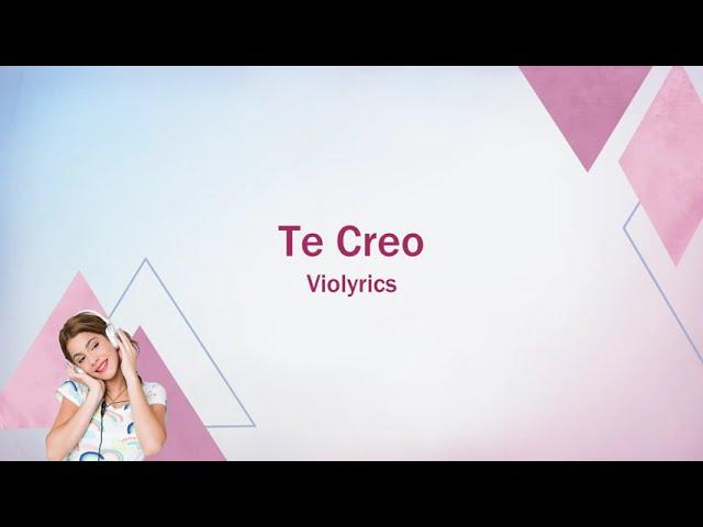 Violetta | Te Creo (lyrics)