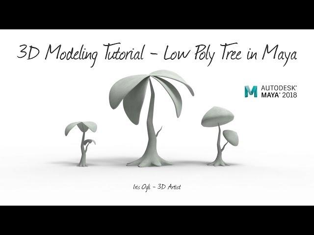 Low poly Tutorial - Modeling a Tree ready for animation in Autodesk Maya