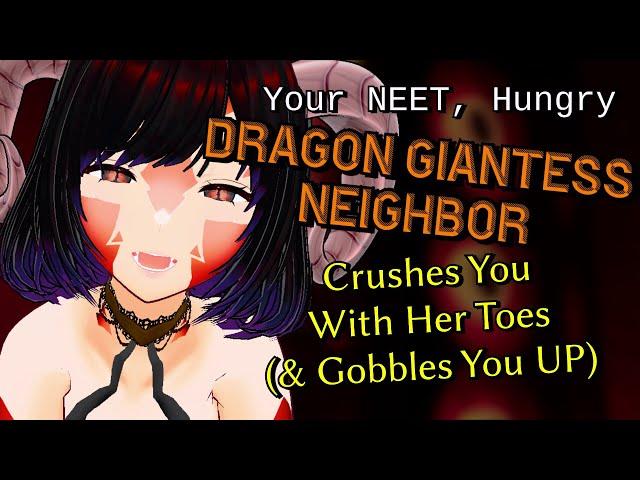 [ASMR] Your NEET, Hungry Dragon Giantess Neighbor Crushes You With Her Toes [Soft Vore] [Feet] [F4F]