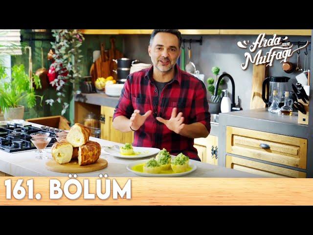 Arda'nın Mutfağı 161.Bölüm  - FULL BÖLÜM