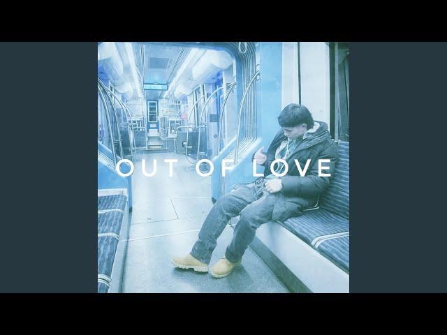 out of love