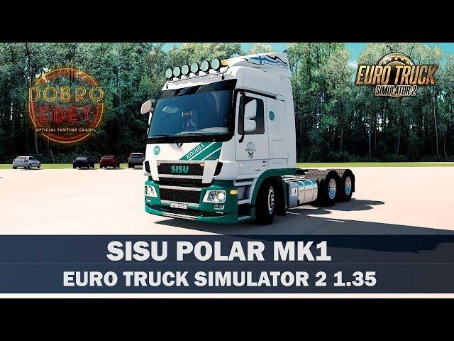 REVIEW Sisu Polar Mk1 ETS2 1.35 for Euro Truck Simulator 2 1.35