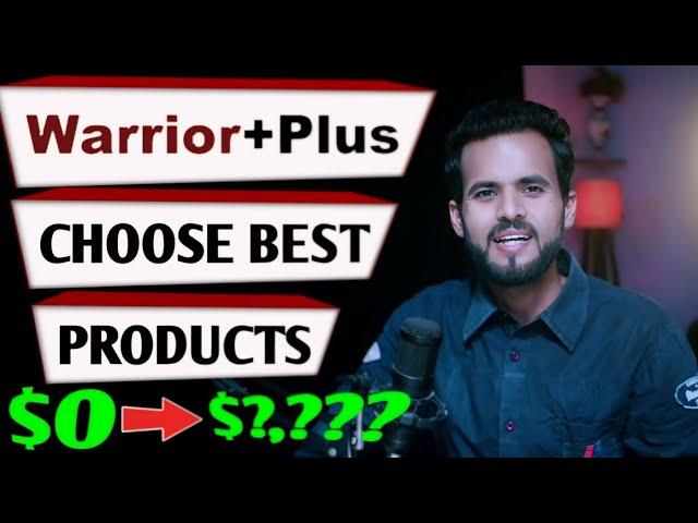 Choose Best Products on WarriorPlus by Use My Strategy ||  Warriorplus Best Products Selection