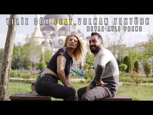 YELİZ GÖK feat VOLKAN TEKTÜRK Beyaz Atlı Prens