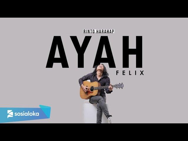 Ayah - Rinto Harahap ( Felix Irwan Cover )