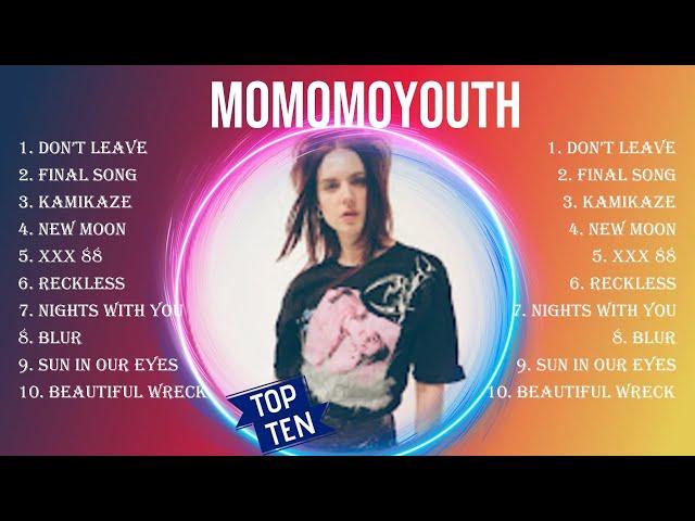 M O M O M O Y O U T H  Greatest Songs  New Playlist  Popular Songs