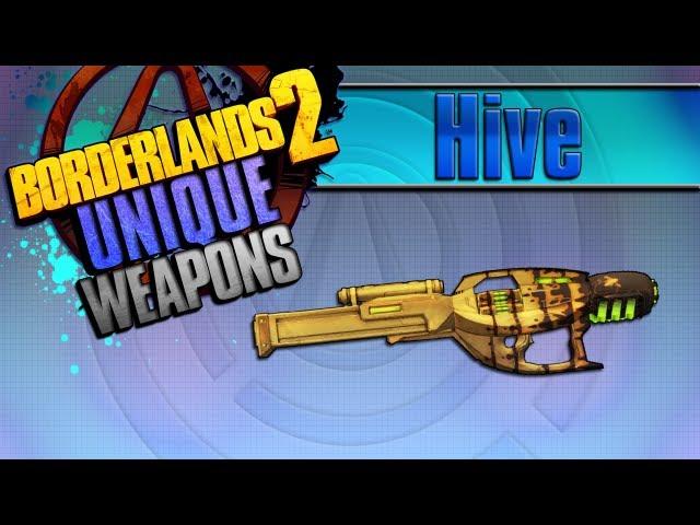 BORDERLANDS 2 | *Hive* Unique Weapons Guide!!!