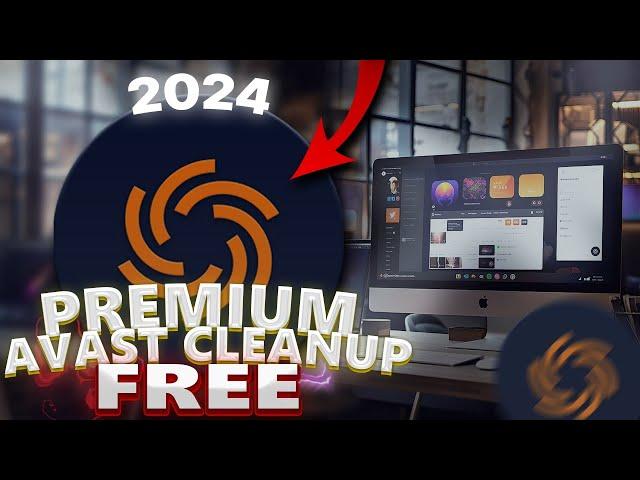 Explore Avast Cleanup Premium | Free Install Avast Cleanup Premium 2024 | (Not A Crack / Legal)