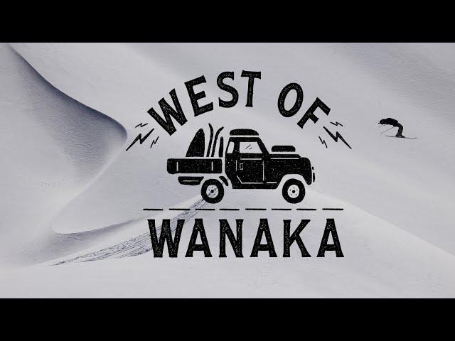 WEST OF WANAKA - New Zealand Ski and Adventure Film 4K