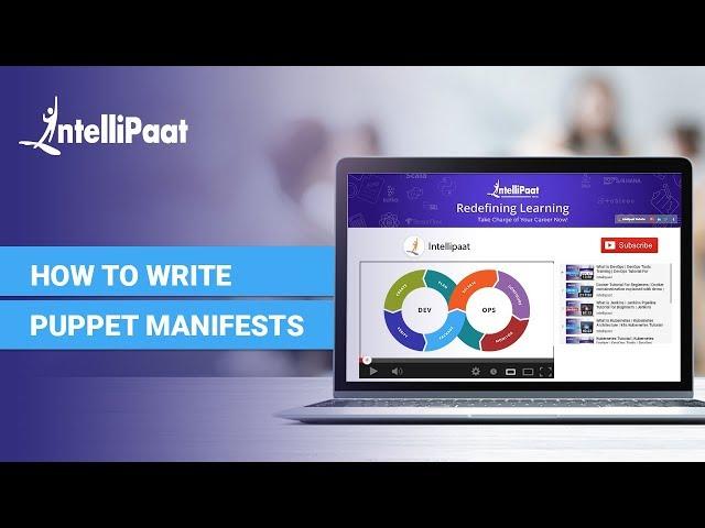 How to write Puppet Manifests | Puppet Manifests Tutorial | Puppet Code Tutorial | Intellipaat