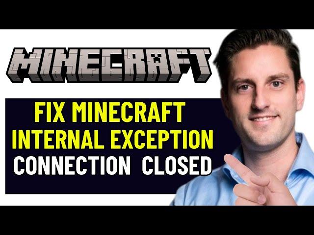 HOW TO FIX MINECRAFT INTERNAL EXCEPTION JAVA.IO.IOEXCEPTION AN EXISTING CONNECTION WAS FORCIBLY