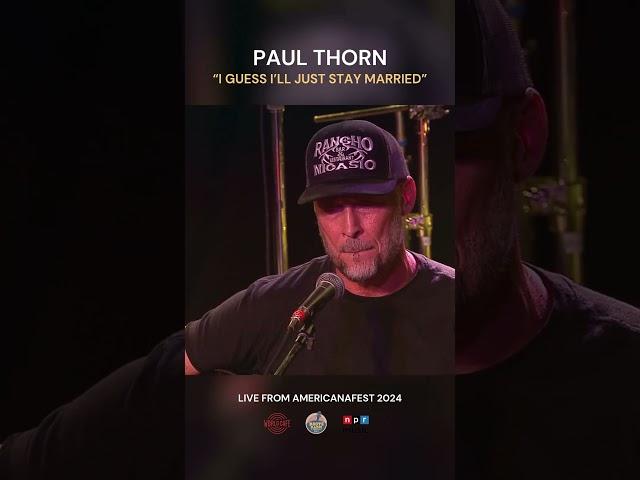 Paul Thorn - "I Guess I'll Just Stay Married" (Live at AmericanaFest 2024) #marriedhumor #livemusic