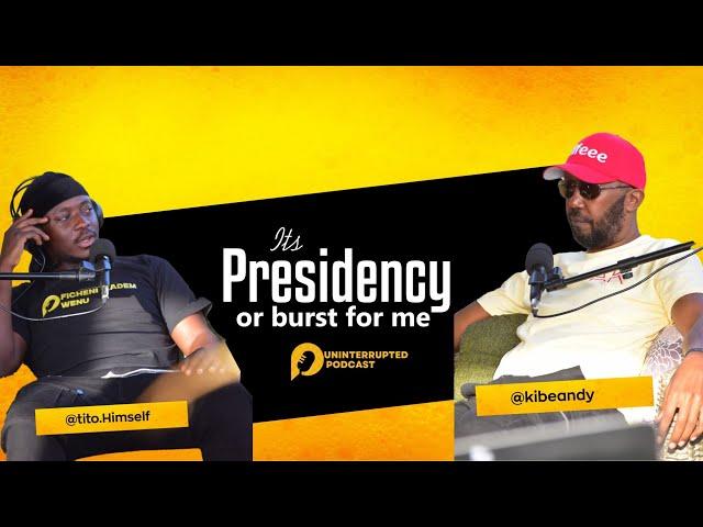 "IT'S PRESIDENCY OR BURST FOR ME" ANDREW KIBE |STREAM 116|