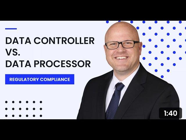 Data Controllers vs. Data Processors