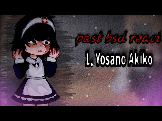 past bsd react // реакция бсд из прошлого (Yosano Akiko)