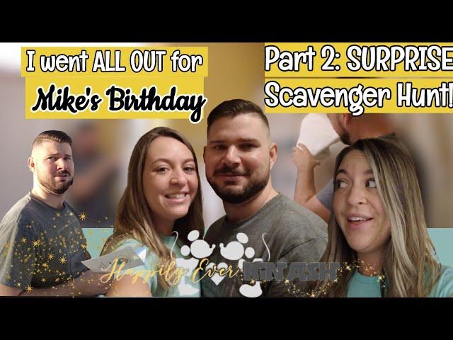 I went ALL OUT for his birthday with a surprise SCAVENGER HUNT for his birthday //Fiance //Boyfriend