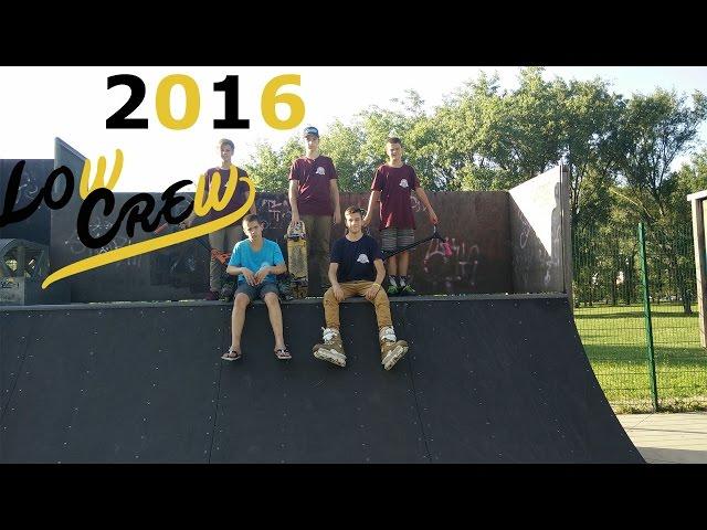 Low Crew - 2016 Edit