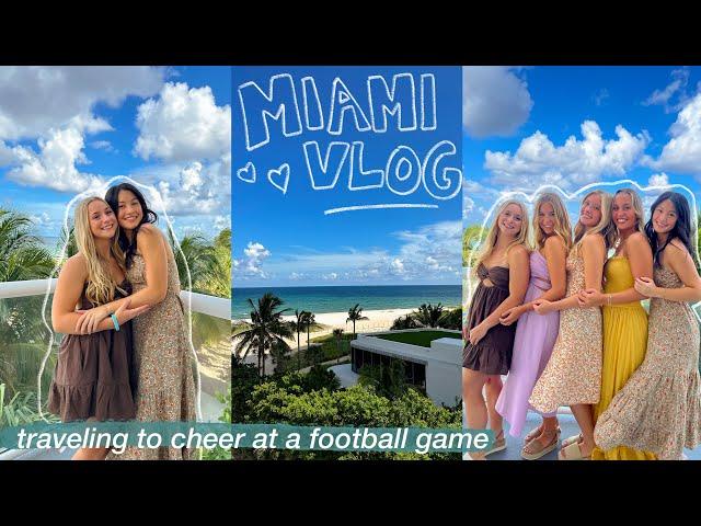 MIAMI TRAVEL VLOG!! *cheer at a football game with me*