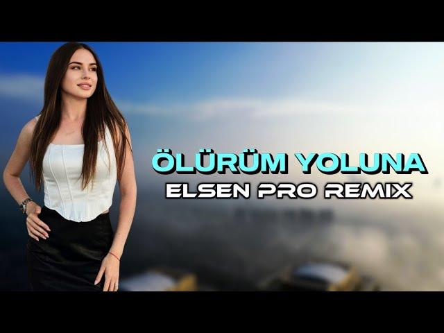 Elsen Pro - Ölürüm Yoluna