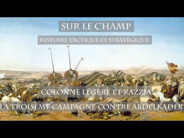 Colonne légère et razzia : La 3ème campagne contre Abdelkader (1839-1847)