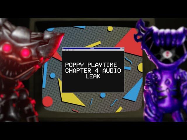 POPPY PLAYTIME CHAPTER 4 AUDIO LEAK (ARG)