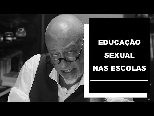 Educação sexual nas escolas - Luiz Felipe Pondé