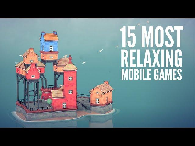 15 Most Relaxing Mobile Games of All (Ultimate Chill)