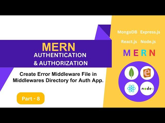 08# Create Error Middleware File in Authentication Application | React.js and Node.js