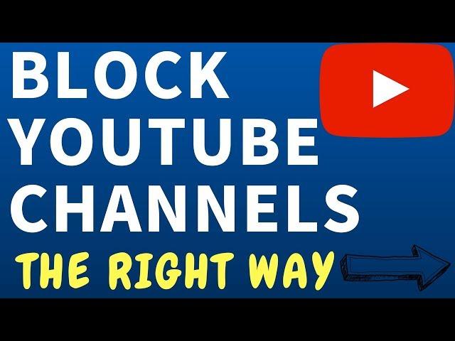 How To Block YouTube Channels 