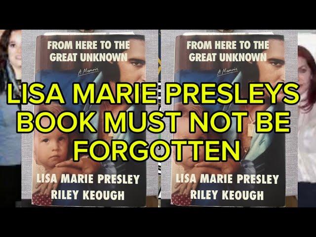 LISA MARIE PRESLEYS BOOK MUST NOT BE FORGOTTEN - DEFENDING ELVIS PRESLEY