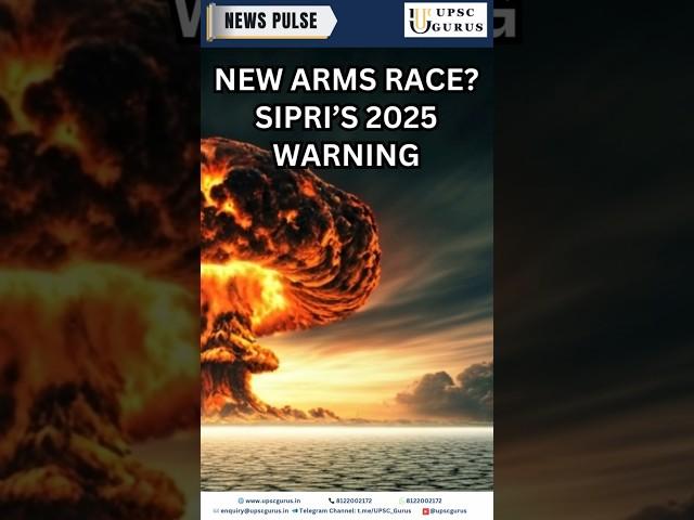 New Arms Race? SIPRI’s 2025 Warning UPSC GURUS NEWS PLUS | 18 June