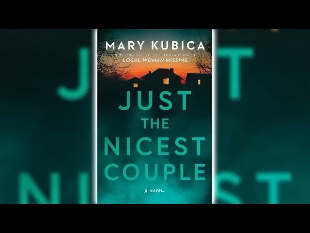 Just the Nicest Couple by Mary Kubica  Mystery, Thriller & Suspense Audiobook