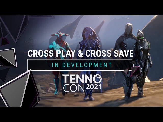 TennoCon 2021 | Cross Play And Cross Save - In Development