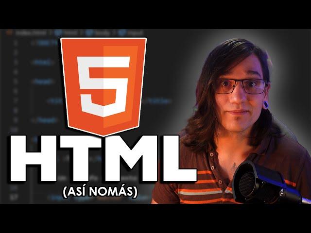 HTML en 5 minutos | Te lo explico así nomás.