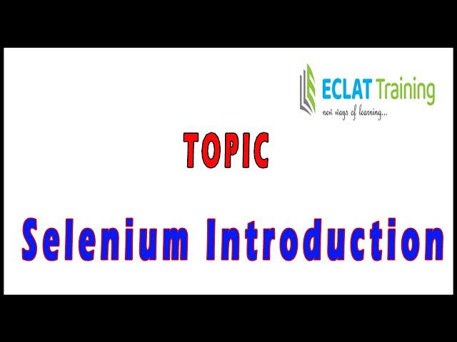 Selenium | Introduction | ECLAT Training