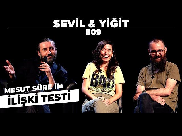 Mesut Süre İle İlişki Testi | Konuklar: Sevil & Yiğit