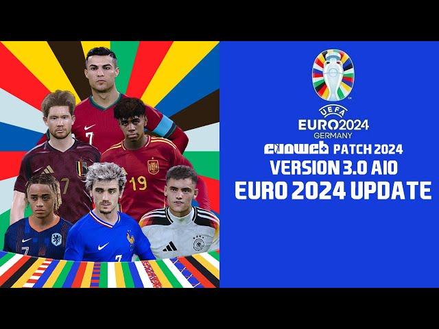 PES 2021 EVOWEB PATCH 2024 V3.0 AIO - EURO 2024 UPDATE