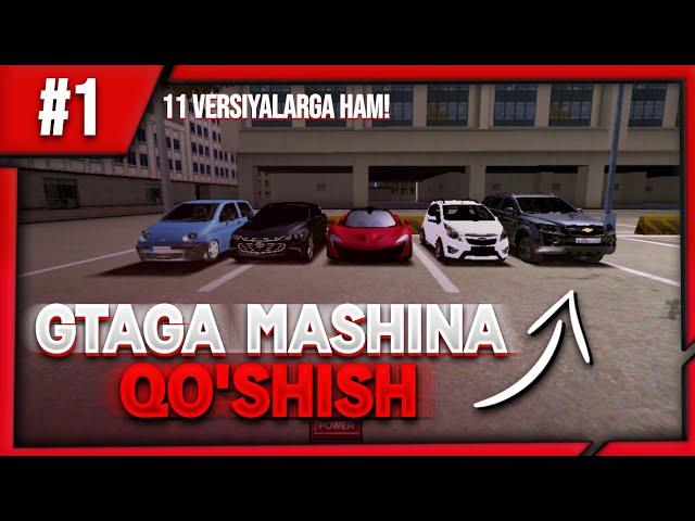 Gtaga Mashina Qo'shish || 11 versiyada gtaga mashina qo'shish. #1-qism