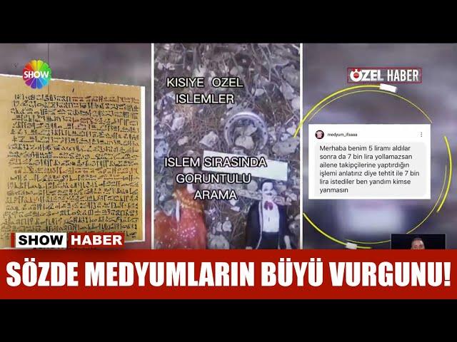 Sözde medyumların büyü vurgunu!