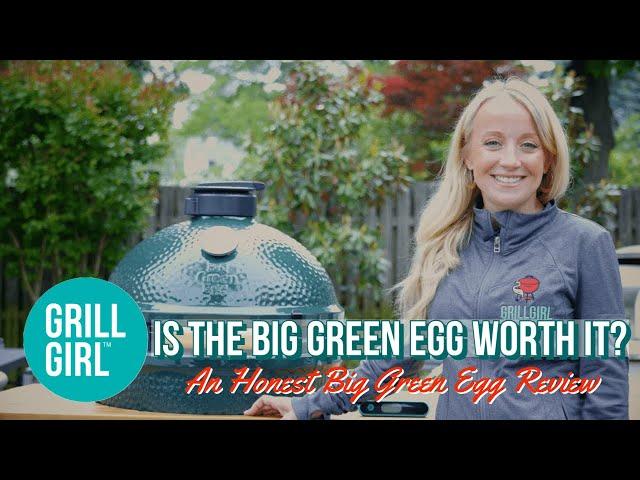 Is The Big Green Egg Worth It? An Honest Big Green Egg Review | GrillGirl Robyn Lindars