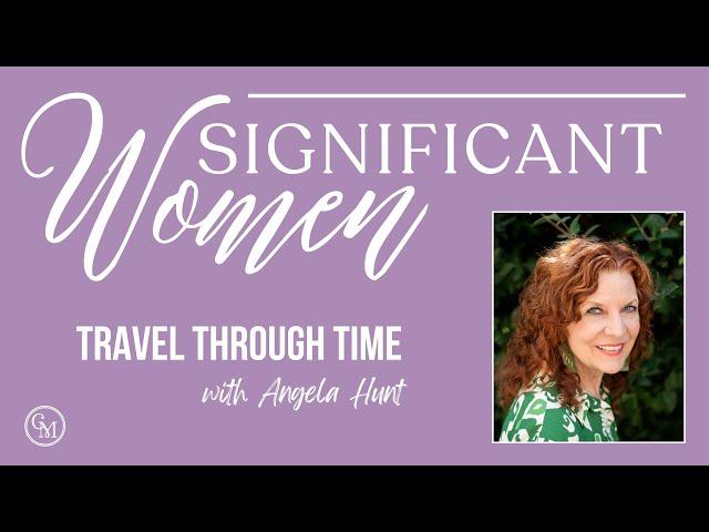 S8E34 Travel Through Time with Angela Hunt