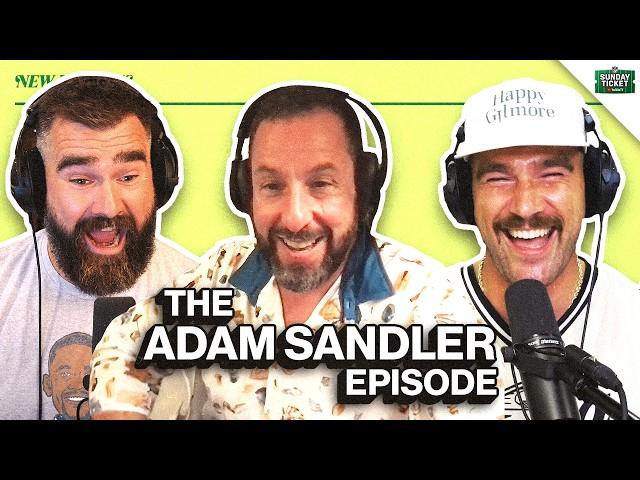 Jason's Olympic Offseason, Travis' Trick Play and Happy Gilmore 2 with Adam Sandler | Ep 98