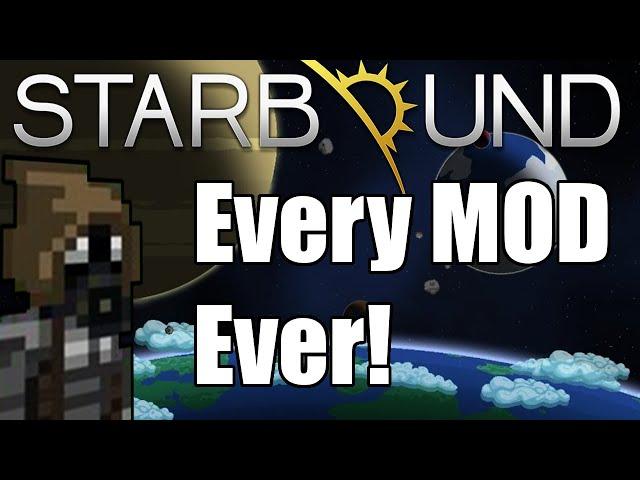 A Review of Every Single Starbound Mod Ever!